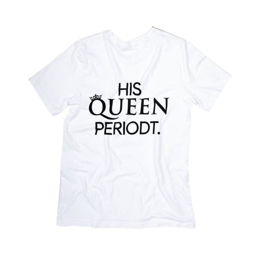 His Queen Periodt Tee - Empowering women's T-shirt with a crown design