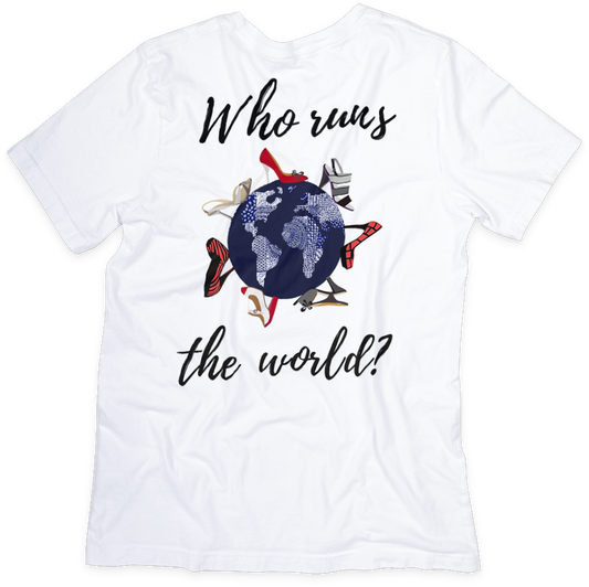 Who Runs the World Empowerment T-shirt - Two Anointed Hands