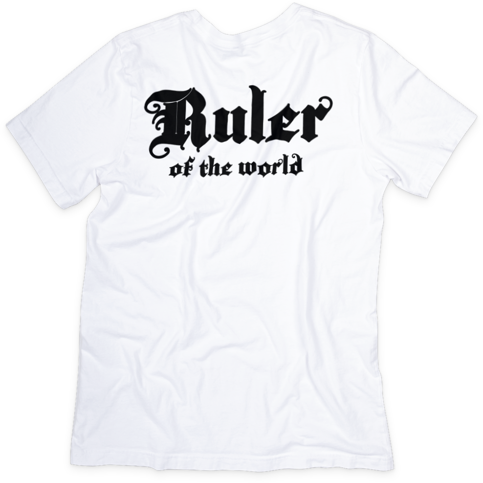 Ruler of the World Inspirational T-shirt